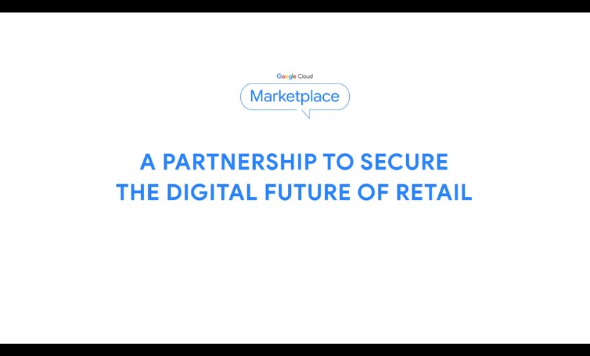 Palo Alto & Google Cloud: A Partnership To Secure The Digital Future of Retail