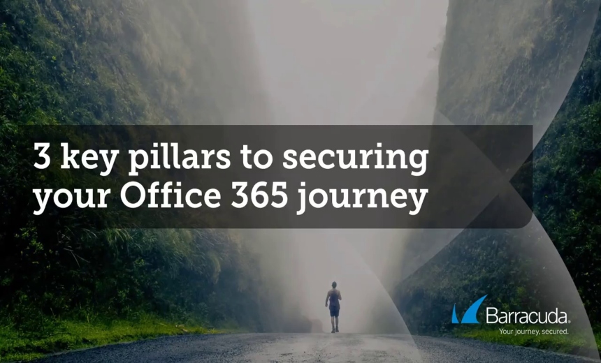 3 Key Pillars to Securing Your Microsoft 365 Journey