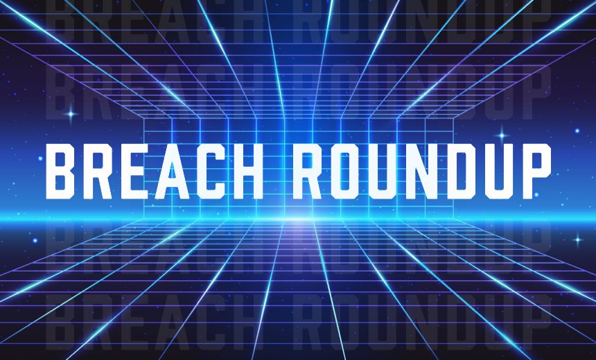 Breach Roundup: Microsoft Patches Two Zero-Days in February