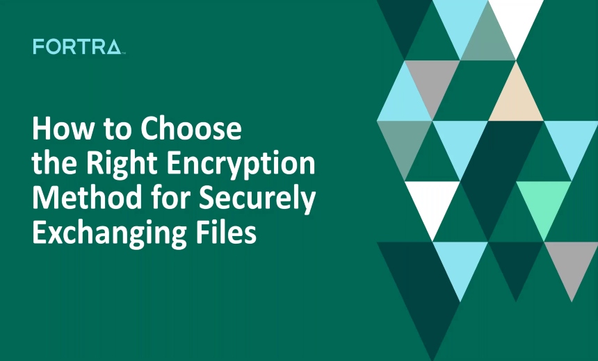 Choosing the Right Encryption Method to Securely Exchange Files