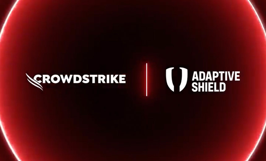 CrowdStrike Bolsters SaaS Security With Adaptive Shield Buy