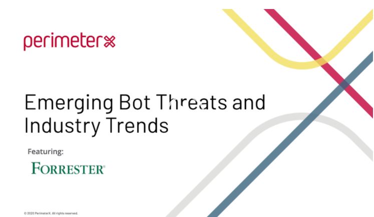 Emerging Bot Threats and Industry Trends