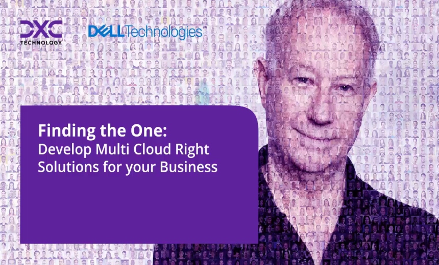 Find the One: Develop Multi Cloud Right Solutions for your Business