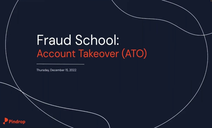 Fraud School Webinar: Account Takeover is a Team Sport