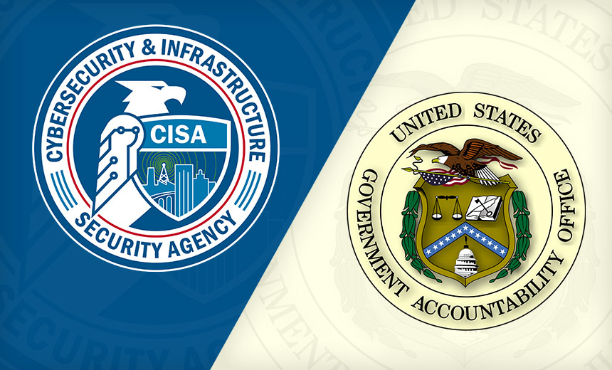 GAO: CISA Has Many Unfinished Tasks