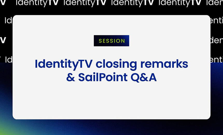 IdentityTV closing remarks & Q&A