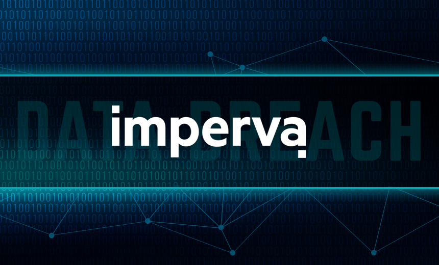 Imperva Alerts Customers About 'Security Incident'