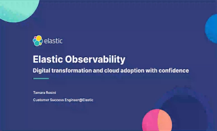 Introduction to Elastic Observability: Digital Transformation and Cloud Adoption with Confidence