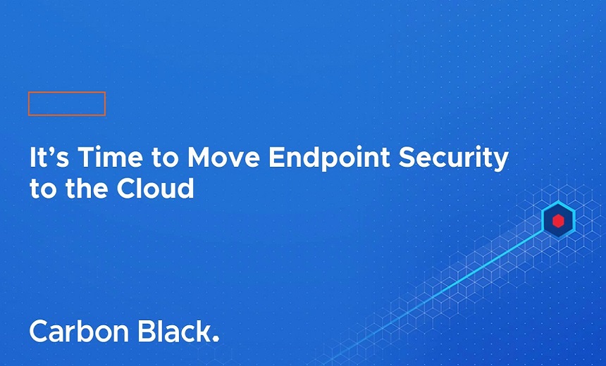 It's Time to Move Endpoint Security to the Cloud