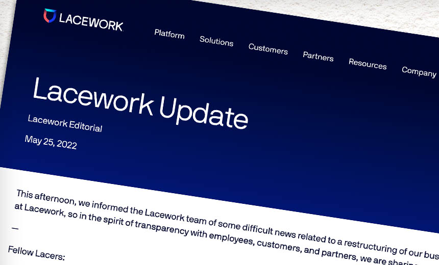 Lacework Announces Layoffs 6 Months After Raising 1.3B