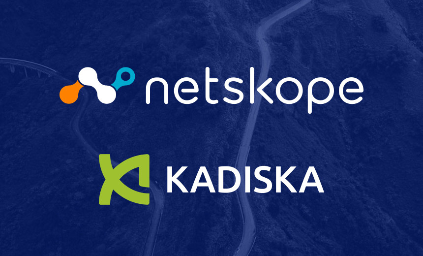 Netskope Buys Digital Experience Management Startup Kadiska