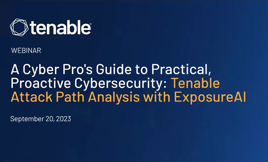 On-Demand: Anticipate Attacks & Stay Ahead of the Bad Guys with Tenable Attack Path Analysis and ExposureAI