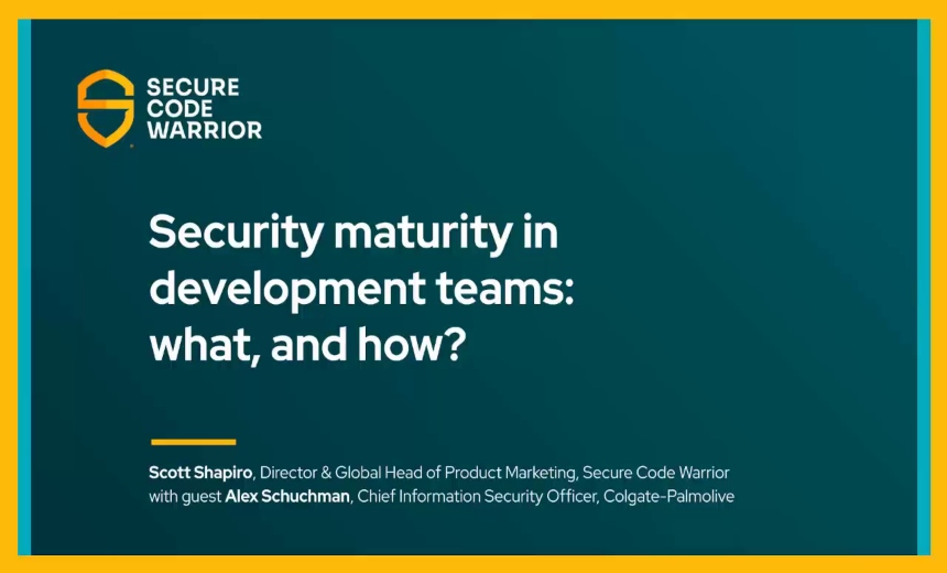 OnDemand Webinar | Security Maturity in Development Teams: What, and How?
