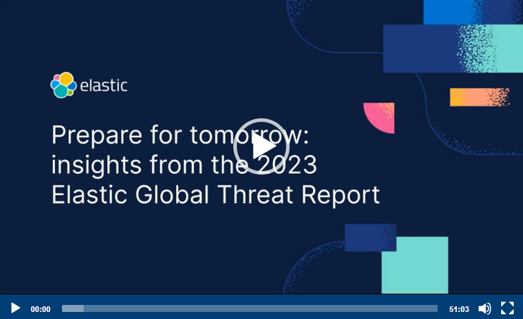 Prepare for Tomorrow: Insights from the 2023 Elastic Global Threat Report