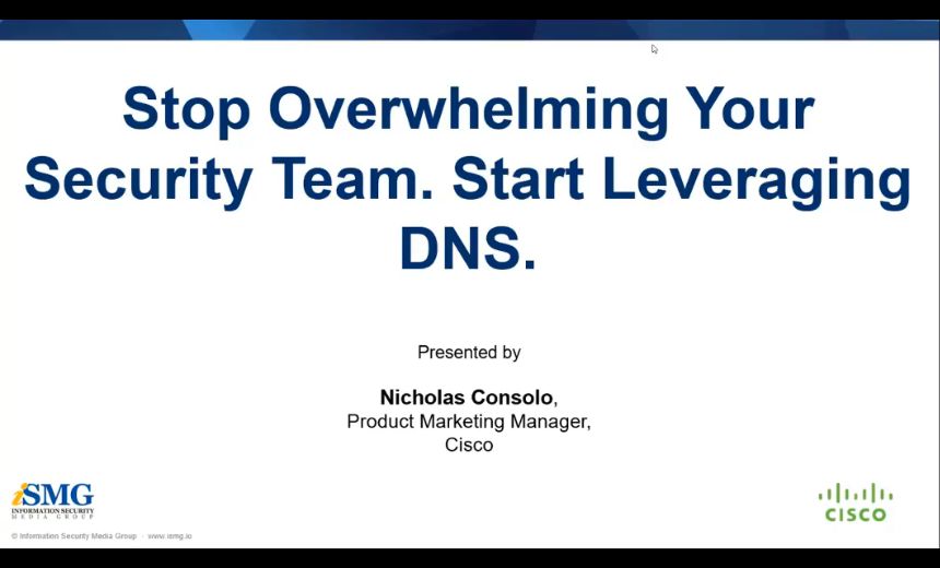 Stop Overwhelming Your Security Team. Start Leveraging DNS