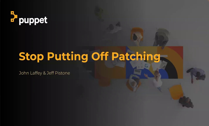 Stop Putting Off Patching