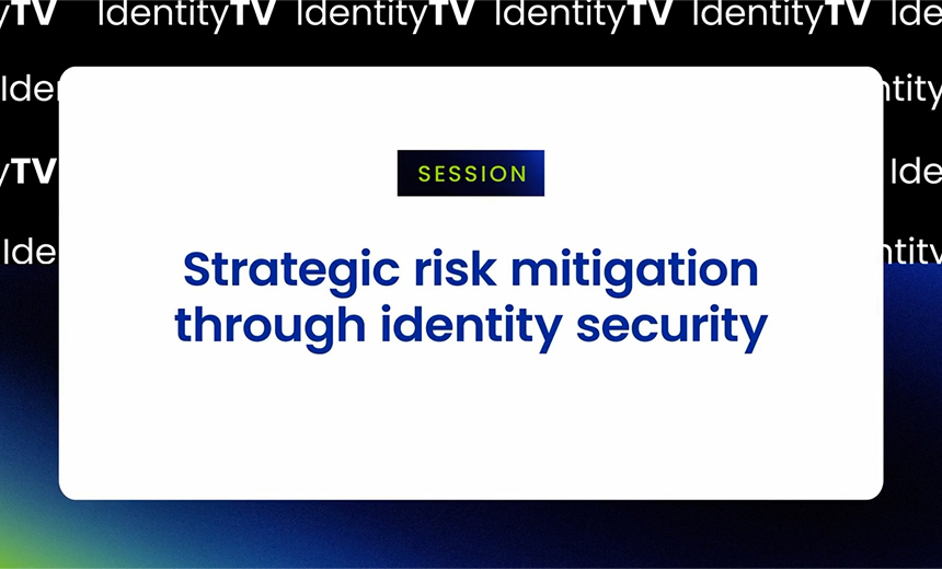 Strategic risk mitigation through identity security