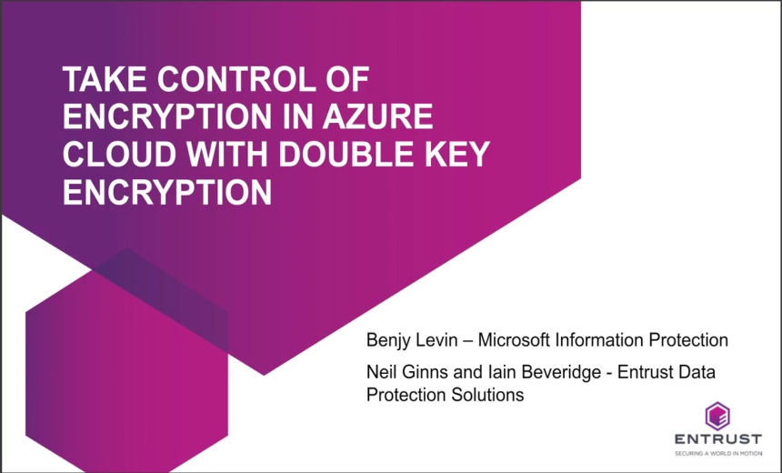 Take Control of Encryption in Azure Cloud with Double Key Encryption