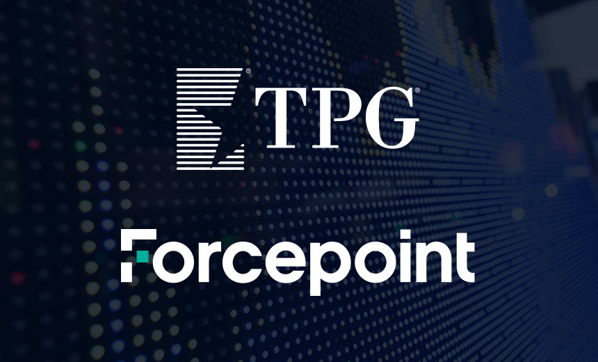 TPG to Buy Forcepoint's Government Security Unit for $2.45B