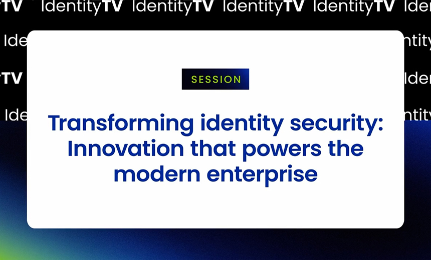 Transforming identity security: Innovation that powers the modern enterprise