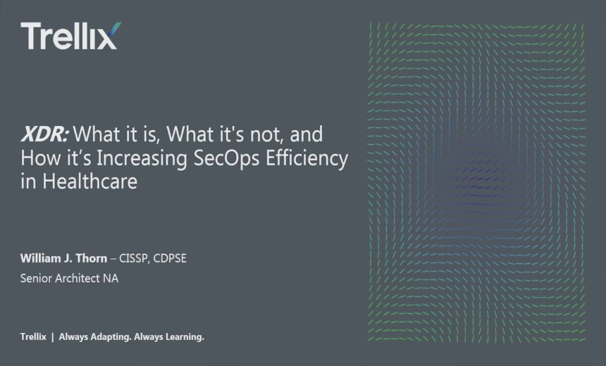 XDR: What It Is, What It's Not, and How It’s Increasing SecOps Efficiency In Healthcare
